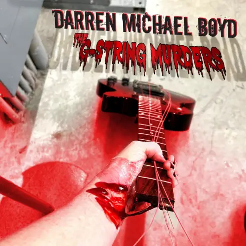 Darren Michael Boyd : G-String Murders